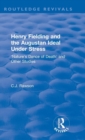 Image for Routledge Revivals: Henry Fielding and the Augustan Ideal Under Stress (1972)