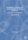 Image for Developing thinking and understanding in young children  : an introduction for students