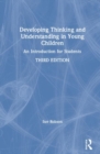 Image for Developing thinking and understanding in young children  : an introduction for students