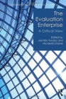 Image for The evaluation enterprise  : a critical view