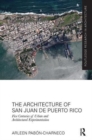 Image for The Architecture of San Juan de Puerto Rico