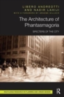 Image for The Architecture of Phantasmagoria