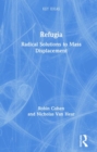 Image for Refugia : Radical Solutions to Mass Displacement