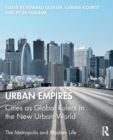 Image for Urban empires  : cities as global rulers in the new urban world