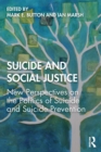 Image for Suicide and social justice  : new perspectives on the politics of suicide and suicide prevention