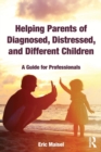 Image for Helping Parents of Diagnosed, Distressed, and Different Children
