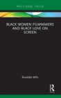 Image for Black Women Filmmakers and Black Love on Screen