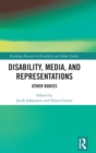 Image for Disability, media, and representations  : other bodies