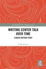 Image for Writing center talk over time  : a mixed-method study