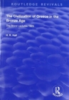 Image for The civilization of Greece in the Bronze Age  : the Rhind Lectures 1923