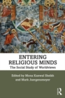 Image for Entering religious minds  : the social study of radical worldviews