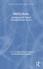Image for BRICS media  : reshaping the global communication order?