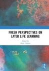 Image for Fresh Perspectives on Later Life Learning