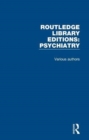 Image for Routledge Library Editions: Psychiatry