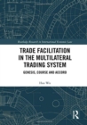 Image for Trade facilitation in the multilateral trading system  : genesis, course and accord