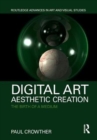 Image for Digital art, aesthetic creation  : the birth of a medium