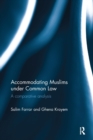 Image for Accommodating Muslims under common law  : a comparative analysis