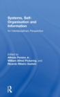 Image for Systems, self-organization and information  : an interdisciplinary perspective