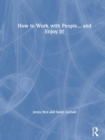 Image for How to Work with People... and Enjoy It!