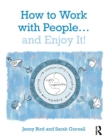 Image for How to work with people - and enjoy it!