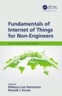 Image for Fundamentals of Internet of Things for Non-Engineers