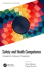Image for Safety and health competence  : a guide for cultures of prevention