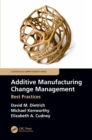 Image for Additive manufacturing change management  : best practices