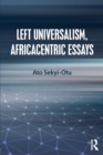 Image for Left Universalism, Africacentric Essays