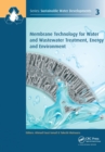 Image for Membrane Technology for Water and Wastewater Treatment, Energy and Environment