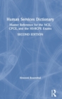 Image for Human services dictionary  : master reference for the NCE, CPCE, and the HS-BCPE exams
