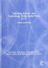 Image for Teaching science and technology in the early years (3-7)