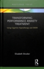 Image for Transforming Performance Anxiety Treatment