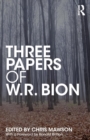 Image for Three papers of W.R. Bion