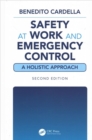 Image for Safety at Work and Emergency Control: A Holistic Approach, Second Edition