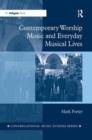 Image for Contemporary worship music and everyday musical lives