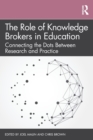 Image for The Role of Knowledge Brokers in Education