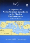 Image for Religions and Constitutional Transitions in the Muslim Mediterranean