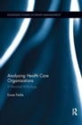 Image for Analysing health care organizations  : a personal anthology
