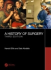 Image for A History of Surgery : Third Edition