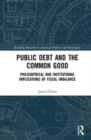 Image for Public Debt and the Common Good