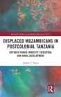 Image for Displaced Mozambicans in Postcolonial Tanzania