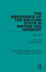 Image for The Emergence of the Welfare State in Britain and Germany