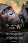 Image for Chimpanzee rights  : the philosophers&#39; brief