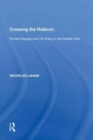Image for Crossing the Rubicon : Ronald Reagan and US Policy in the Middle East