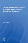 Image for Decline, Renewal and the City in Popular Music Culture: Beyond the Beatles