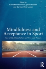 Image for Mindfulness and acceptance in sport  : how to help athletes perform and thrive under pressure