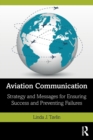 Image for Aviation communication  : strategy and messages for ensuring success and preventing failures