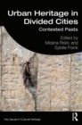 Image for Urban Heritage in Divided Cities