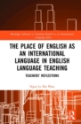 Image for The Place of English as an International Language in English Language Teaching