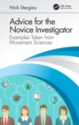 Image for Advice for the novice investigator  : examples taken from movement sciences